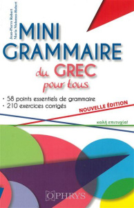 Mini grammaire du grec pour tous. Edition actualisée - Robert Jean-Pierre ; Malamas-Robert Maria