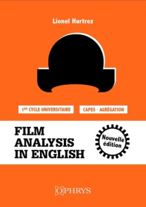 Film Analysis in English. 2e édition - Hurtrez Lionel