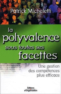 La polyvalence sous toutes ses facettes - Micheletti Patrick