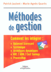 Méthodes de gestion. Comment les intégrer - Jaulent Patrick ; Quarès Marie-Agnès