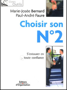 Choisir son N° 2 - Bernard Marie-Josée ; Faure Paul-André ; Roussillo