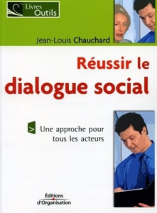 Réussir le dialogue social - Chauchard Jean-Louis