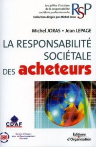 La responsabilité sociétale des acheteurs - Joras Michel ; Lepage Jean