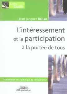 L'intéressement et la participation à la portée de tous - Balland Jean-Jacques