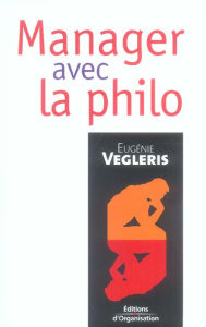 Manager avec la philo - Vegleris Frère Eugénie