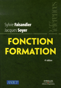 Fonction formation. 4e édition - Faisandier Sylvie ; Soyer Jacques