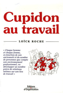 Cupidon au travail - Roche Loïck