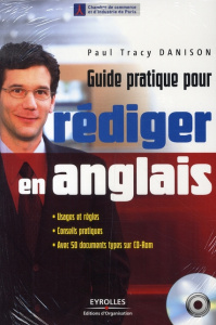Guide pratique pour rédiger en anglais. Avec 1 CD-ROM - Danison Paul-Tracy ; Couget Géraldine