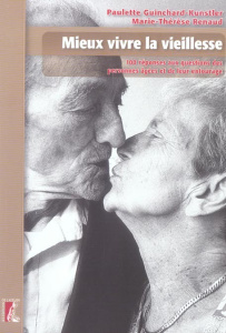 Mieux vivre la vieillesse. 100 Réponses aux questions des personnes âgées et de leur entourage - Guinchard-Kunstler Paulette ; Renaud Marie-Thérèse