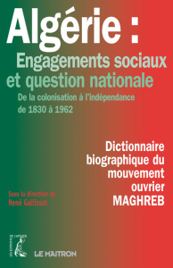 Algérie : Engagements sociaux et question nationale. De la colonisation à l'indépendance de 1830 à 1 - Gallissot René