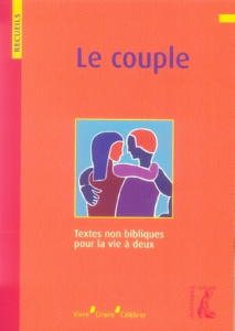 Le couple. Recueil de textes non bibliques pour la vie à deux - Donius Joseph ; Quoist Michel ; Vanier Jean ; Gara