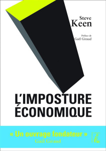L'imposture économique - Keen Steve ; Giraud Gaël ; Goutsmedt Aurélien