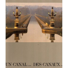 Un canal... des canaux... Exposition présentée à Paris du 7 mars au 8 juin 1986 dans le cadre de la - Pinon Pierre