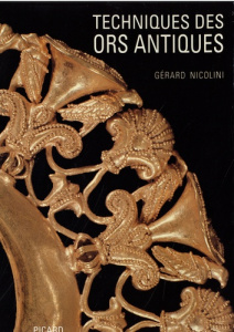 Techniques des ors antiques. La bijouterie ibérique du VIIe au IVe siècle. Coffret en 2 volumes - Nicolini Gérard