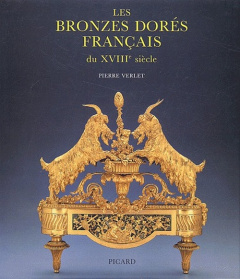 Les bronzes dorés français du XVIIIe siècle - Verlet Pierre