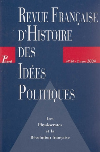 Revue française d'Histoire des idées politiques N° 20, 2e semestre 2004 : Les Physiocrates et la Rév - Bach Reinhard