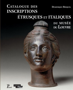 Catalogue des inscriptions étrusques et italiques du musée du Louvre - Briquel Dominique ; Gaultier Françoise
