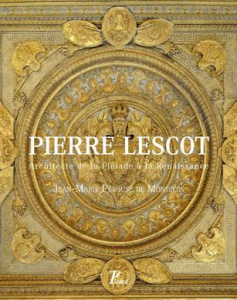 Pierre Lescot (1515-1578). Architecte du Roi & de la Pléiade - Pérouse de Montclos Jean-Marie ; Mouterde Marc-Ant