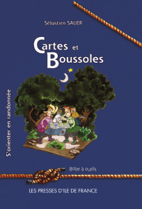 Cartes et Boussoles. S'orienter en randonnée - Sauer Sébastien ; Royer Patrick