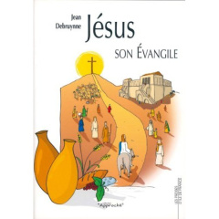 Jésus, son évangile - Debruynne Jean