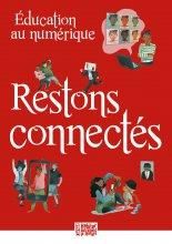 Education au numérique. Restons connectés - Rohmer Thomas ; Balleys Claire ; Haza-Pery Marion