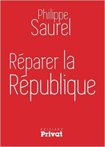 Réparer la République - Saurel Philippe