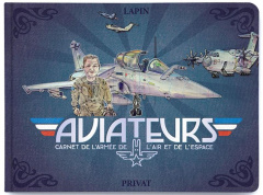 Aviateurs. Carnet de l'armée de l'air et de l'espace - LAPIN