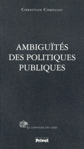 Ambiguïtés des politiques publiques - Comeliau Christian