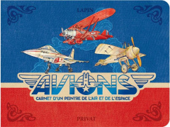 Avions. Carnet d'un peintre de l'air et de l'espace - LAPIN