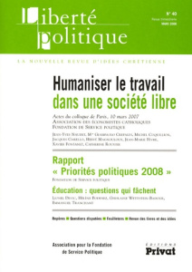 Liberté politique N° 40, Mars 2008 : Humaniser le travail dans une société libre - Naudet Jean-Yves ; Crepaldi Giampaolo ; Garello Ja