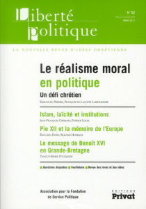 Liberté politique N° 52, Mars 2011 : Le réalisme moral en politique. Un défi chrétien - Chemain Jean-François ; Louis Patrick ; Divry Edou