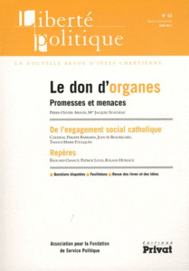 Liberté politique N° 53 : Le don d'organes. Promesses et menaces - Arduin Pierre-Olivier ; Suaudeau Jacques