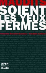 Maudits soient les yeux fermés - Bouchet-Saulnier Françoise ; Laffont Frédéric