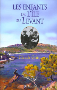 Les enfants de l'île du Levant - Gritti Claude