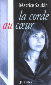 La corde au coeur - Saubin Béatrice