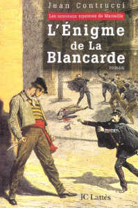 L'Enigme de la Blancarde - Contrucci Jean