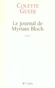 Le journal de Myriam Bloch - Guedj Colette