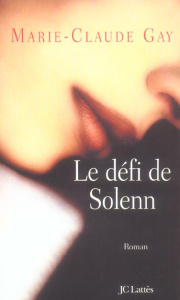 Le défi de Solenn - Gay Marie-Claude