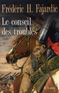 Le Conseil des Troubles - Fajardie Frédéric H.