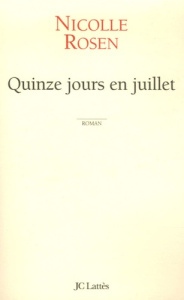 Quinze jours en juillet - Rosen Nicolle