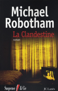 La Clandestine - Robotham Michael ; Carn Stéphane