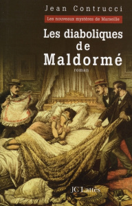 Les Nouveaux Mystères de Marseille : Les diaboliques de Maldormé - Contrucci Jean