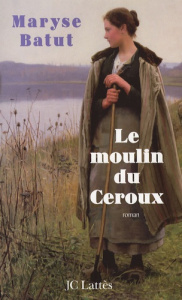 Le moulin du Céroux - Batut Maryse