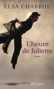L'heure de Juliette - Chabrol Elsa