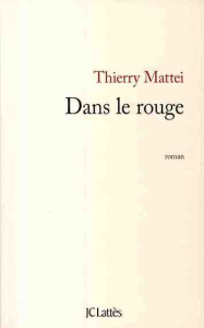Dans le rouge - Mattei Thierry