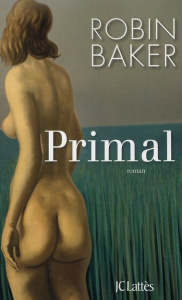 Primal - Baker Robin ; Beaulieu Denyse