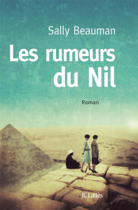 Les rumeurs du Nil - Beauman Sally ; Delporte Carole