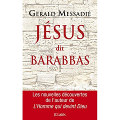 Jésus dit Barabbas - Messadié Gerald