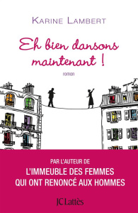 Eh bien, dansons maintenant ! - Lambert Karine