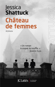 Château de femmes - Shattuck Jessica ; Kiefé Laurence